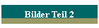 Bilder Teil 2