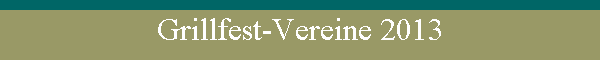 Grillfest-Vereine 2013