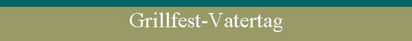 Grillfest-Vatertag