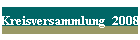Kreisversammlung  2008