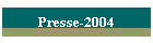 Presse-2004