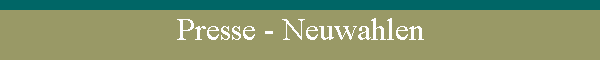 Presse - Neuwahlen