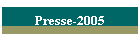 Presse-2005