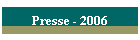 Presse - 2006