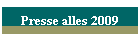 Presse alles 2009