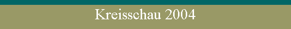 Kreisschau 2004