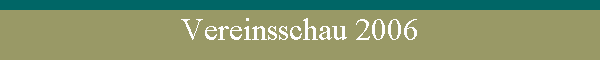 Vereinsschau 2006