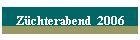 Zchterabend  2006