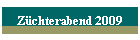 Zchterabend 2009