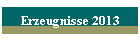 Erzeugnisse 2013