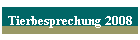 Tierbesprechung 2008
