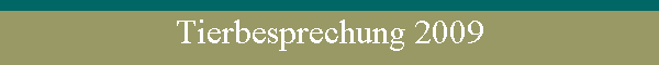 Tierbesprechung 2009