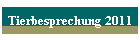 Tierbesprechung 2011