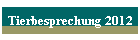 Tierbesprechung 2012