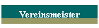 Vereinsmeister