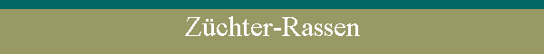 Zchter-Rassen