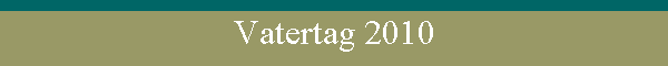 Vatertag 2010