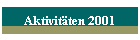 Aktivitten 2001