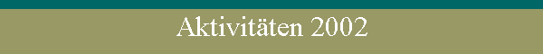Aktivitten 2002