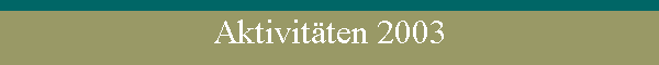 Aktivitten 2003
