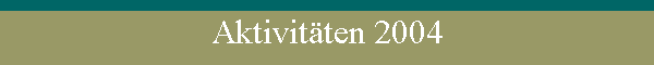 Aktivitten 2004