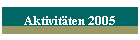 Aktivitten 2005