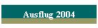 Ausflug 2004