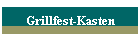 Grillfest-Kasten