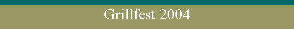 Grillfest 2004