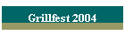Grillfest 2004