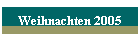 Weihnachten 2005