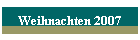 Weihnachten 2007