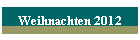 Weihnachten 2012