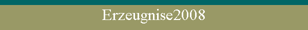 Erzeugnise2008