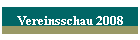 Vereinsschau 2008