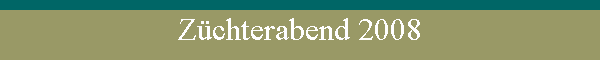 Zchterabend 2008