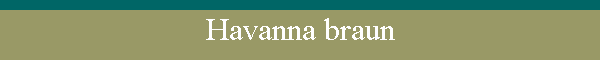 Havanna braun