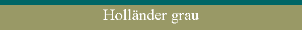 Holl�nder grau