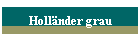 Holl�nder grau