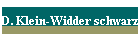 D. Klein-Widder schwarz