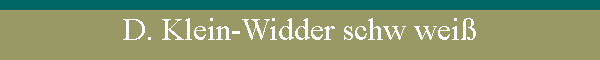 D. Klein-Widder schw wei�