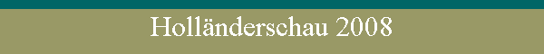 Hollnderschau 2008
